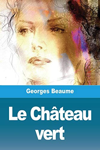 Le Château vert (French Edition)