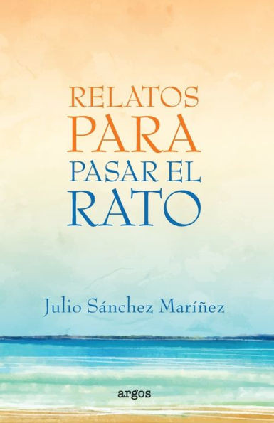 Relatos Para Pasar El Rato