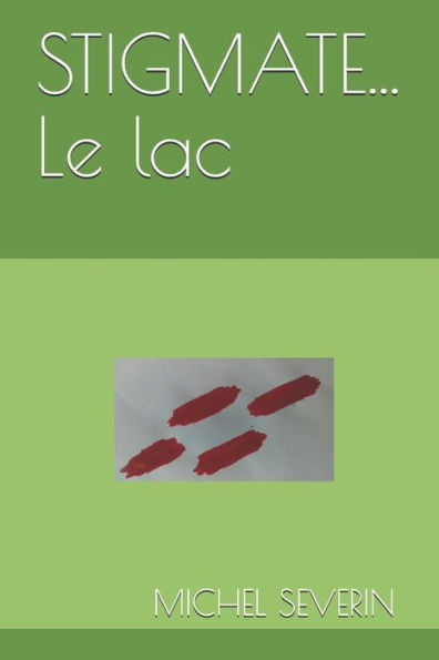 Stigmate... Le Lac