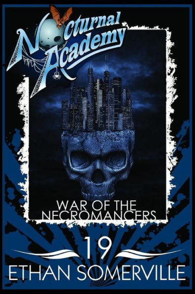 Nocturnal Academy 19 - War Of The Necromancers