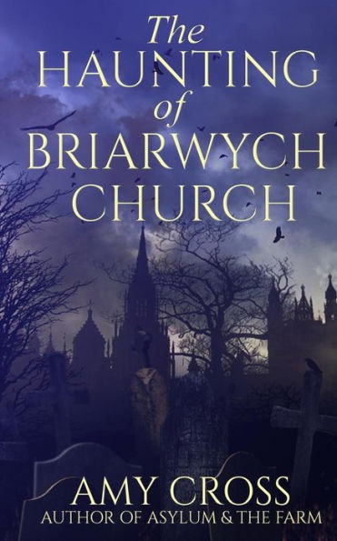 The Haunting Of Briarwych Church