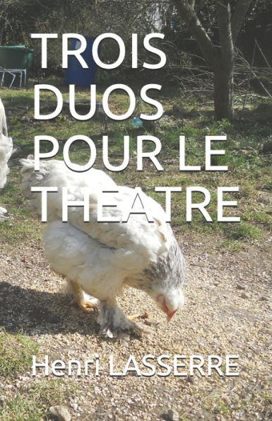 Trois Duos Pour Le Theatre