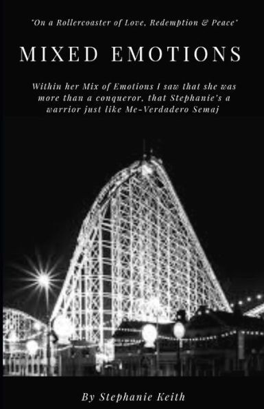 Mixed Emotions: On A Rollercoaster Of Love, Redemption & Peace