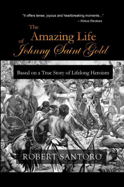 The Amazing Life Of Johnny Saint Gold