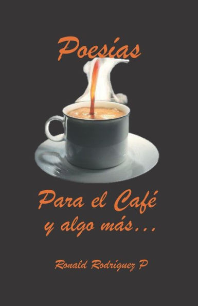 Poesias Para El Cafe Y Algo Mas