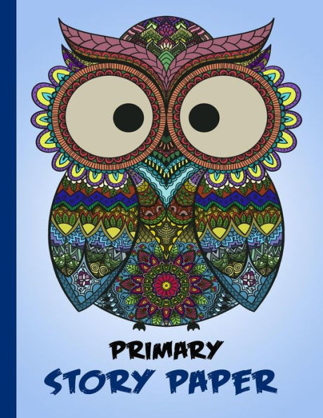 Primary Story Paper: Draw & Write Composition Book For Kids - Owl Blue