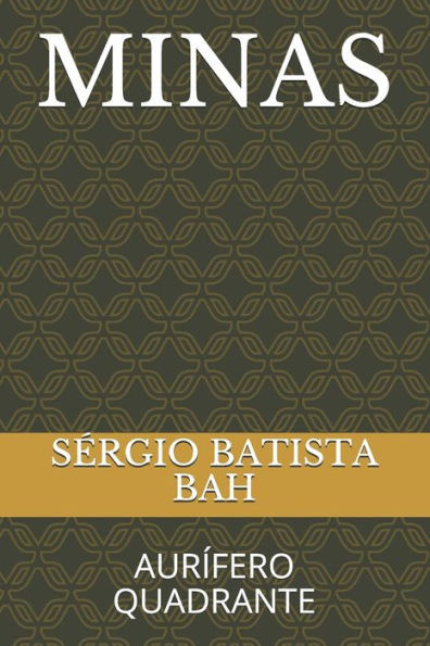 Minas : Aurífero Quadrante