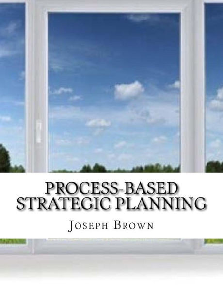 Process-Based Strategic Planning