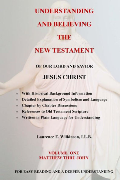 Understanding And Believing The New Testament