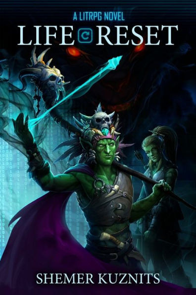 Life Reset : A Litrpg Novel