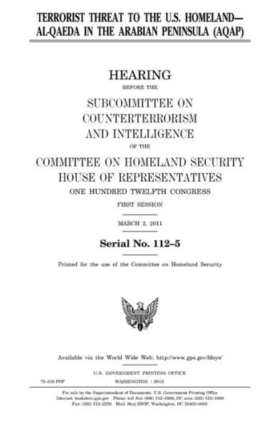 Terrorist Threat To The U.S. Homeland : Al-Qaeda In The Arabian Peninsula (Aqap)