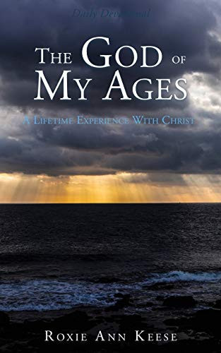 The God of My Ages: A Lifetime Experience With Christ