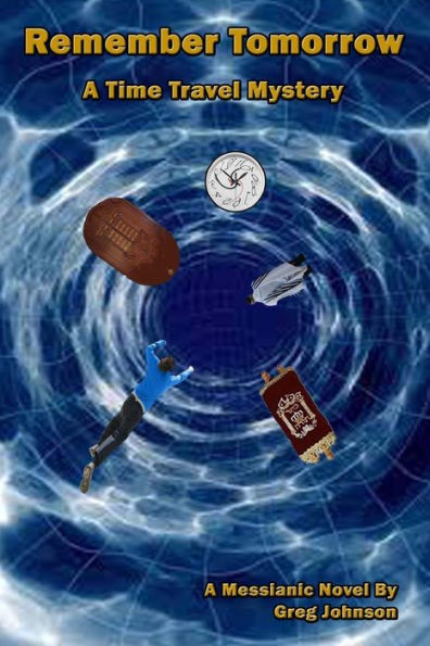 Remember Tomorrow : A Time Travel Mystery