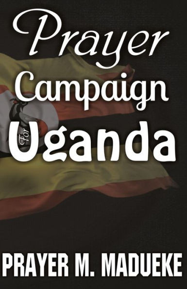 Prayer Campaign For Uganda
