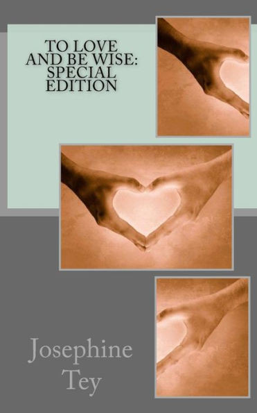 To Love And Be Wise : Special Edition