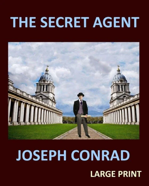 The Secret Agent Joseph Conrad : Large Print