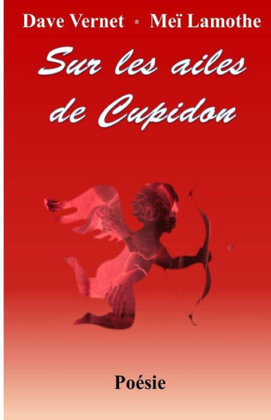 Sur Les Ailes De Cupidon