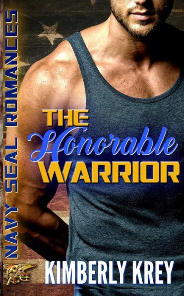 The Honorable Warrior : Navy Seal Romance