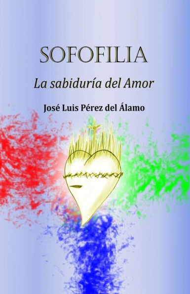 Sofofilia : La Sabidura Del Amor