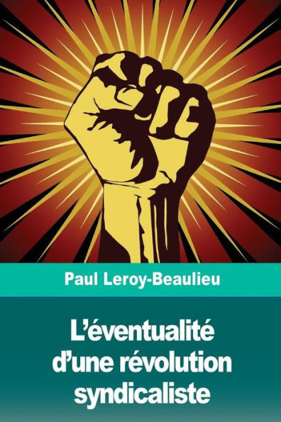 L'Éventualité D'Une Révolution Syndicaliste