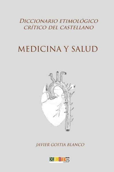 Medicina Y Salud : Diccionario Etimológico Crítico Del Castellano