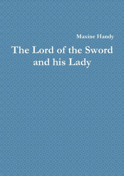 The Lord Of The Sword And His Lady