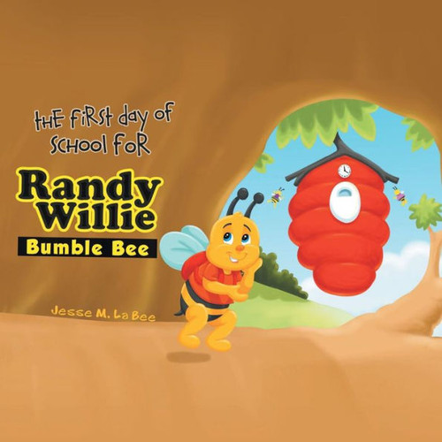 The First Day Of School For Randy Willie Bumble Bee
