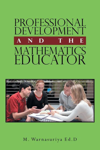 Professional Development And The Mathematics Educator