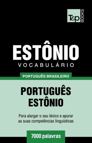 Vocabulário Português Brasileiro-Estônio - 7000 Palavras