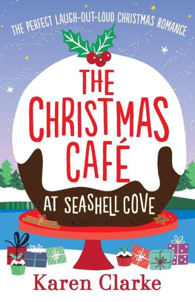 The Christmas Cafe At Seashell Cove: The Perfect Laugh Out Loud Christmas Romance