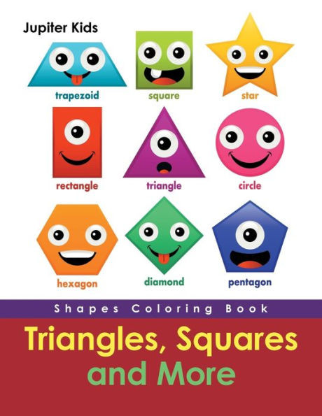 Triangles, Squares And More : Shapes Coloring Book