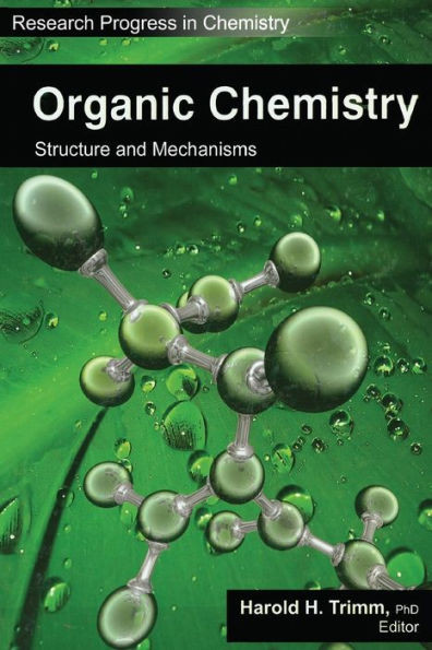 Organic Chemistry : Structure And Mechanisms