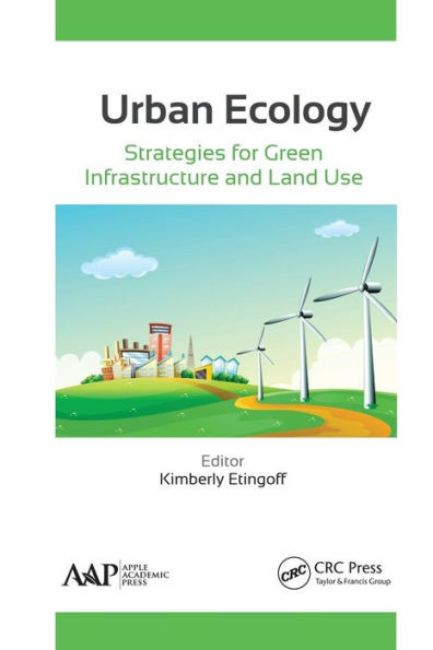 Urban Ecology : Strategies For Green Infrastructure And Land Use