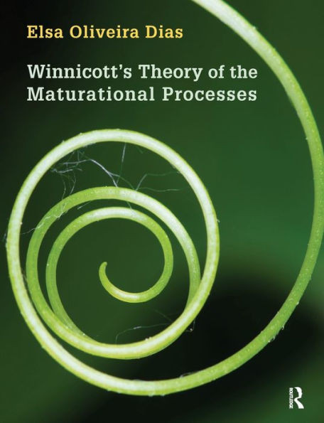 Winnicott'S Theory Of The Maturational Processes