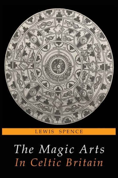 The Magic Arts In Celtic Britain