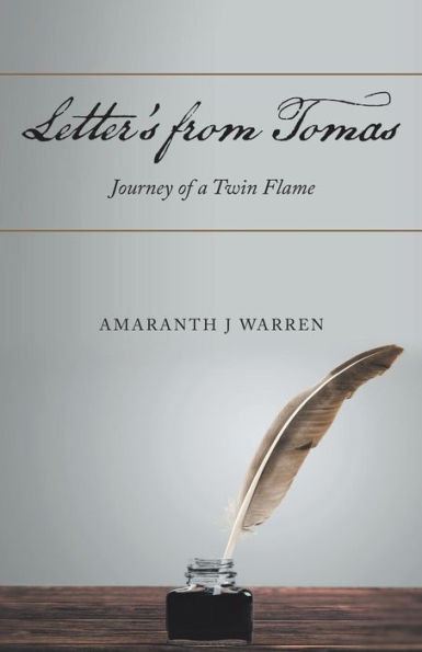 Letter'S From Tomas : Journey Of A Twin Flame