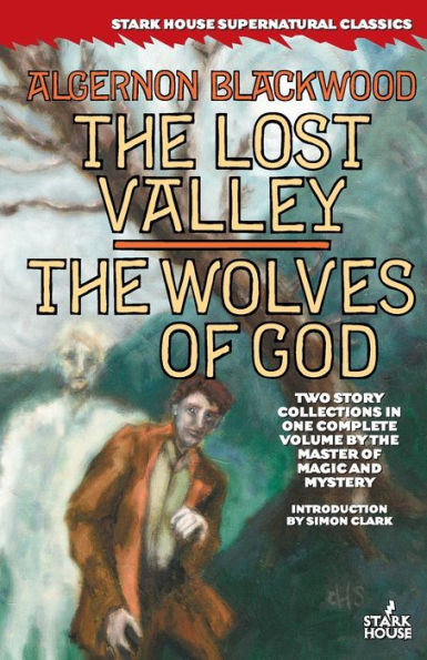 The Lost Valley / The Wolves Of God