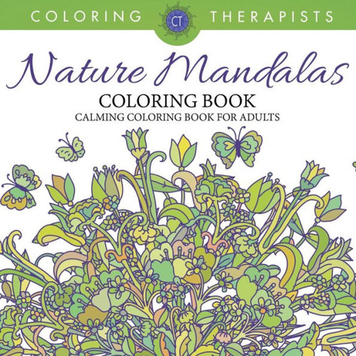 Nature Mandalas Coloring Book - Calming Coloring Book For Adults