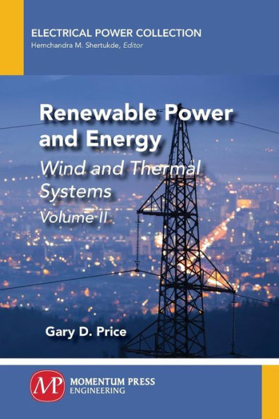 Renewable Power And Energy, Volume Ii : Wind And Thermal Systems