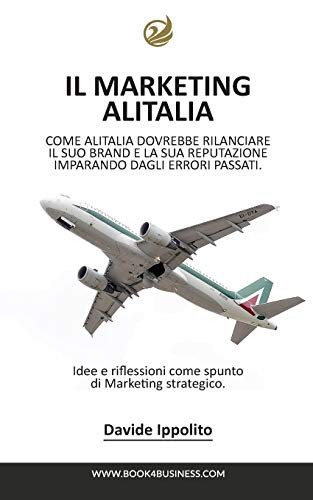 Analizzando il Marketing Alitalia (Italian Edition)