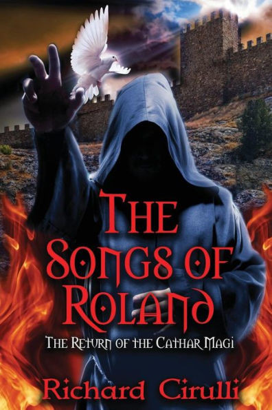 The Songs Of Roland : The Return Of The Cathar Magi