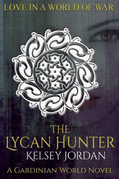 The Lycan Hunter : A Gardinian World Novel