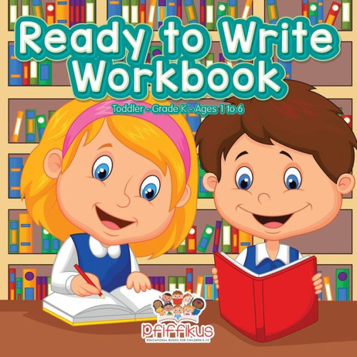 Ready To Write Workbook Toddler-Grade K - Ages 1 To 6