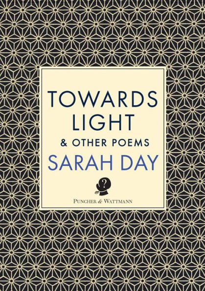 Towards Light & Other Poems