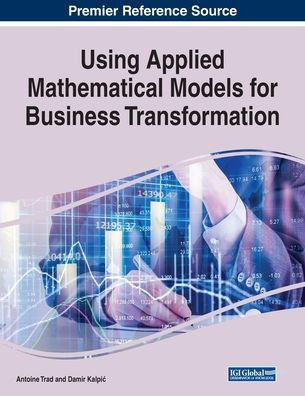 Using Applied Mathematical Models For Business Transformation