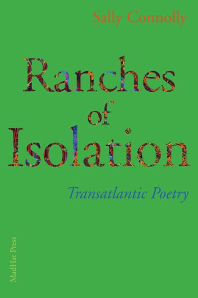 Ranches Of Isolation : Transatlantic Poetry