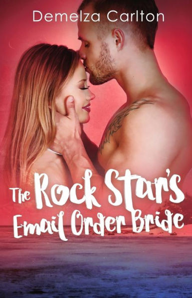 The Rock Star'S Email Order Bride