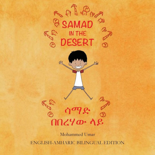 Samad In The Desert (English - Amharic Bilingual Edition)
