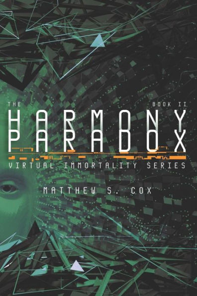 The Harmony Paradox : Virtual Immortality Book 2