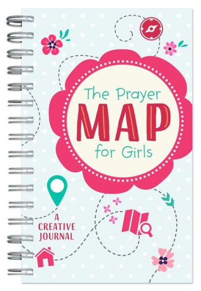 The Prayer Map For Girls : A Creative Journal